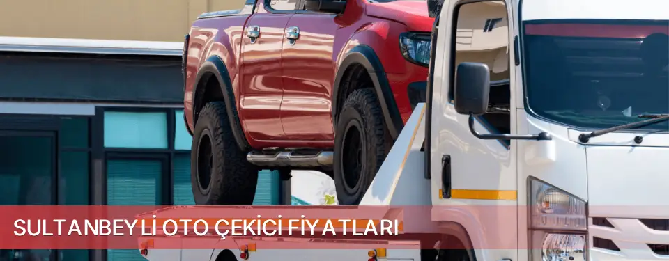 Sultanbeyli İlçemi Oto Çekici Fiyatları